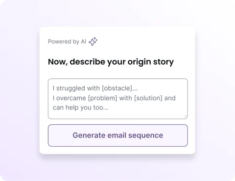 Thinkific AI - Powered by AI on top left of box, text "Now, describe your origin story" with text box "I struggled with [obstacle]...I overcame {problem} with {solution} and can help you too..." button to Generate Email Sequence